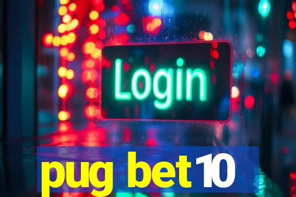 pug bet10